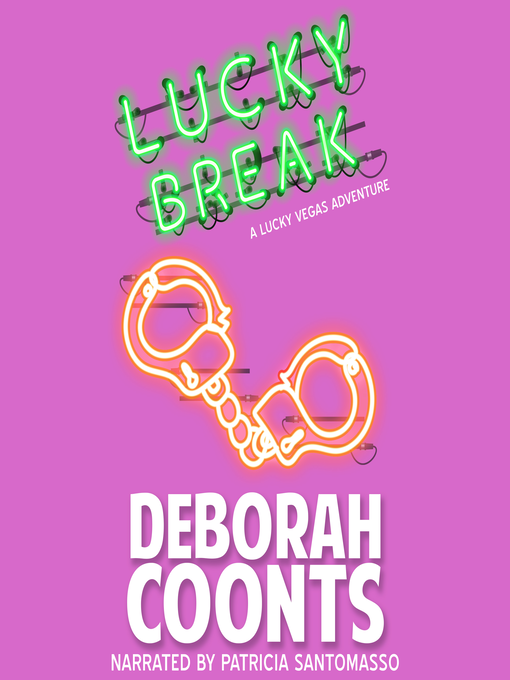 Title details for Lucky Break by Deborah Coonts - Available